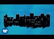 Ed Sheeran – Castle On The Hill [Official Lyric Video]