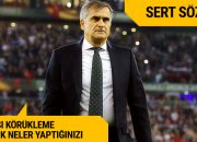 Şenol Güneş’ten olaylı maç için sert sözler